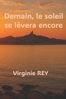 Demain, le soleil se lèvera encore. B08YP7SPXB Book Cover