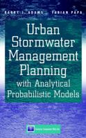 Urban Stormwater Management Planning with Analytical Probabilistic Models 0471332178 Book Cover