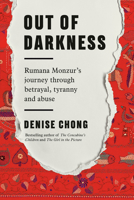 Out of Darkness: Rumana Monzur's Journey through Betrayal, Tyranny and Abuse 0735274150 Book Cover