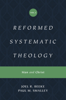Reformed Systematic Theology, Volume 2: Man and Christ 1433559870 Book Cover