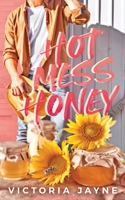 Hot Mess Honey: A brother's best friend small town romance novella B0F16GKP3H Book Cover