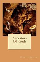 Ancestors of Gods 1453840516 Book Cover