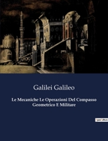 Le Mecaniche Le Operazioni Del Compasso Geometrico E Militare B0CFZFN8KJ Book Cover