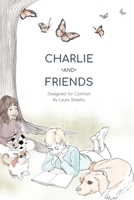 Charlie and Friends: Designed for Comfort 1387956035 Book Cover