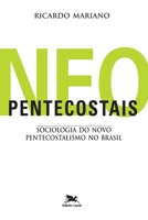 Neopentecostais: Sociologia do Novo Pentecostalismo No Brasil 8515019108 Book Cover