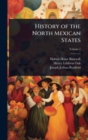 History of the North Mexican States 1023729768 Book Cover