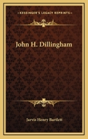 John H. Dillingham 1417919817 Book Cover