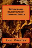 Tecnicas de Investigacion Criminalistica 1540466809 Book Cover