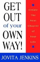 Get Out of Your Own Way 0974988715 Book Cover