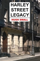 Harley Street Legacy 0957279736 Book Cover