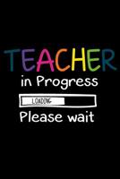 Teacher in progress 1724659812 Book Cover
