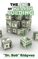 The ABCs of Wealth Building 1634988167 Book Cover