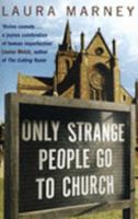 Only Strange People Go to Church 0552773131 Book Cover