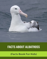 Facts About Albatross (Facts Book For Kids) B0BT6YZFL8 Book Cover