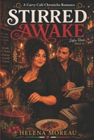 Stirred Awake: A Small Restaurant, a Man Who Pays Attention, and the Hardest Thing She's Ever Made (Curvy Café Chronicles Book 2) B0H3V52V6R Book Cover