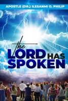 THE LORD HAS SPOKEN B08N3PJHWX Book Cover