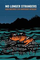No Longer Strangers: Haiku Northwest Twenty-Fifth Anniversary Anthology 1887381279 Book Cover