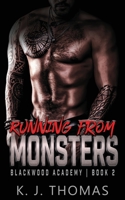 Running from Monsters: A High School Bully Romance 1737196816 Book Cover