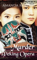 Murder at the Peking Opera: A Historical Mystery 1732438307 Book Cover