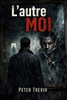 L'autre moi (French Edition) B0F137RLXB Book Cover