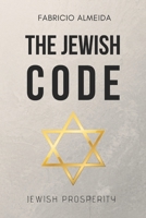The Jewish Code: Jewish Prosperity B0C91WZQY6 Book Cover