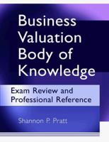 Business Valuation Body of Knowledge: Exam Review and Professional Reference 0471254517 Book Cover