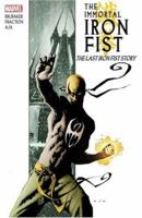 Immortal Iron Fist, Volume 1: The Last Iron Fist Story 0785124896 Book Cover