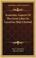 Economic aspects of the Great Lakes-St. Lawrence ship channel 1163613754 Book Cover