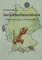 Der Lorbeerbronzehund: Eine Erzählung für Laufenthusiasten (German Edition) 3695716819 Book Cover