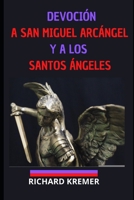 Devoci�n a San Miguel Arc�ngel y a los Santos �ngeles B0B8RP5V3F Book Cover