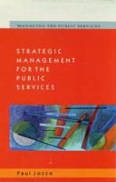 Strategic Management for the Public Services (Managing the Public Services) 0335200478 Book Cover