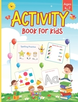 Kids Activity Book: Kids Toddler Activity and Coloring Book. Numbers, Letters, Colors Age 4-7 B0C5YFCH39 Book Cover