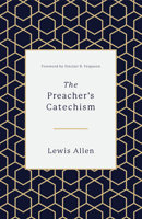 The Preacher's Catechism 1433559358 Book Cover