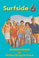 Surfside 6 - Behind the Scenes in Miami Beach 1629338621 Book Cover