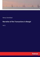Narrative of the Transactions in Bengal 3337385567 Book Cover