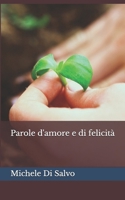 Parole d'amor e e di felicità (Italian Edition) B0FNWSSXCB Book Cover