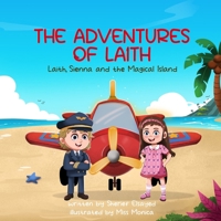 The Adventures of Laith: Laith, Sienna and the Magical Island B0FXLZ6L18 Book Cover