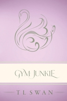 Gym Junkie - Classic Edition 1922905038 Book Cover