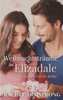 Weihnachtsträume in Elizadale: Die Shadow-Creek-Reihe Buch 1 (German Edition) 1763828980 Book Cover