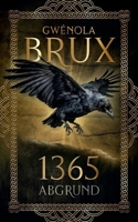 1365. Abgrund: Historischer Fantasy-Roman (German Edition) 3759763790 Book Cover