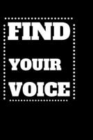 find your voice (5): finding your voice as if you've never been heard befor Whether you want more social confidence in your day-to-day life e B084DGQJFJ Book Cover