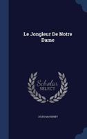 Le Jongleur De Notre Dame 1018715320 Book Cover