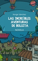 Las increíbles aventuras de Bolsita: Novela B098W77B15 Book Cover