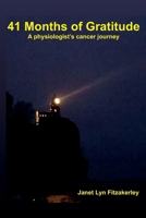 41 Months of Gratitude: A Physiologist's Cancer Journey B0FSJX95S5 Book Cover