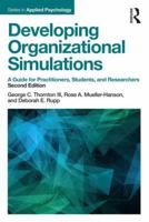 Developing Organizational Simulations: A Guide for Practitioners, Students, and Researchers 1138119296 Book Cover