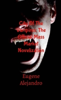 City Of The Vampires: The Official Mass Market Novelization (Lulu Globally Distributed Release): Lulu Global Distribution Version 130004781X Book Cover