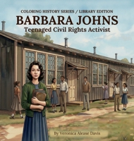 Coloring History: Teenaged Civil Rights Activist B0GWQ58VKW Book Cover