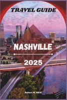 NASHVILLE TEAVLE GUIDE 2025 B0FWC1HBXP Book Cover