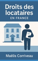 Droits des locataires en France (French Edition) B0FQCSP27G Book Cover
