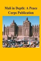 Mali in Depth: A Peace Corps Publication 1502412721 Book Cover